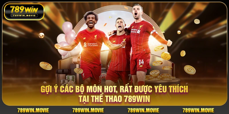 Gợi ý các bộ môn HOT, rất được yêu thích tại chuyên mục